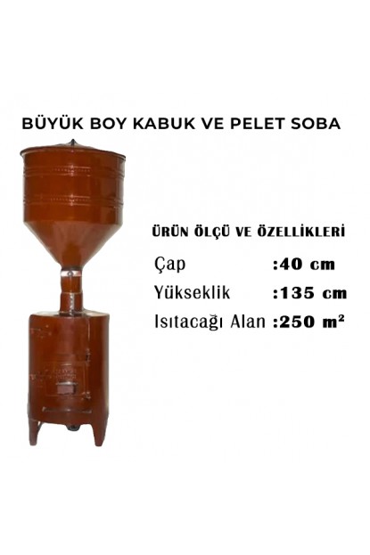 Büyük Boy Kabuk ve Pelet Soba